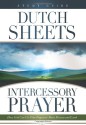 Intercessory Prayer Study Guide: How God Can Use Your Prayers to Move Heaven and Earth - Dutch Sheets