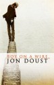 Boy on a Wire - Jon Doust