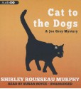 Cat to the Dogs: A Joe Grey Mystery #5 - Shirley Rousseau Murphy, Susan Boyce