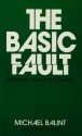 The Basic Fault: Therapeutic Aspects of Regression - Michael Balint