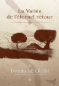 La Vallée de l'éternel retour - Ursula K. Le Guin, Isabelle Reinharez