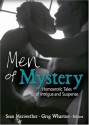 Men of Mystery: Homoerotic Tales of Intrigue and Suspense - Sean Meriwether, Greg Wharton, Fiona Glass, Steve Berman, Max Reynolds, Gregory L. Norris, M. Christian, David-Matthew Barnes, Mark Wildyr, Caitlín R. Kiernan, Patrick Califia, Thomas S. Roche, Jeff Mann, Trebor Healey, Patrick Allen, Simon Sheppard, Michael Stamp, Vincen