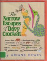 The Narrow Escapes of Davy Crockett - Ariane Dewey