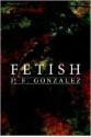 Fetish - J.F. Gonzalez