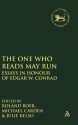 The One Who Reads May Run: Essays in Honour of Edgar W. Conrad - Michael Carden, Michael Carden