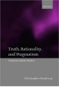 Truth, Rationality, and Pragmatism: Themes from Peirce - Christopher Hookway