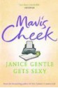 Janice Gentle Gets Sexy - Mavis Cheek