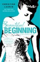 Beautiful Beginning (Beautiful Bastard, #3.5) - Christina Lauren