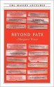 Beyond Fate (Massey Lectures) (CBC Massey Lecture) - Margaret Visser