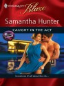 Caught in the Act (Dressed to Thrill #2) (Harlequin Blaze #498) - Samantha Hunter