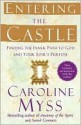 Entering the Castle - Caroline Myss, Ken Wilber