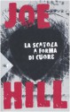 La scatola a forma di cuore - Joe Hill, Matteo Curtoni, Maura Parolini