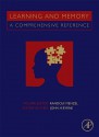 Learning and Memory: A Comprehensive Reference, Four-Volume Set - Byrne