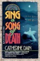 Sing A Song Of Death - Catherine Dain