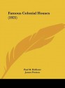 Famous Colonial Houses (1921) - Paul M. Hollister, James Preston, Julian Street