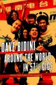 Around the World in 57 1/2 Gigs - Dave Bidini