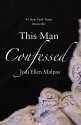 This Man Confessed - Jodi Ellen Malpas