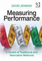 Measuring Performance: A Toolkit of Traditional and Alternative Methods - David Jenkins