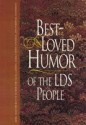 Best-Loved Humor of the LDS People - Jay A. Parry, Jack M. Lyon, Linda Ririe Gundry