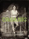 Organic: Farmers & Chefs of the Hudson Valley - Francesco Mastalia, Richard Gere, Joan Dye Gussow