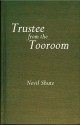 Trustee from the Toolroom - Nevil Shute