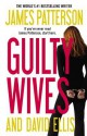 Guilty Wives - David Ellis, James Patterson