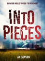 Into Pieces (Part Two) - A.K. Dawson