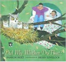 Did My Mother Do That? - Sharon Holt, Brian Lovelock