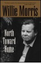 North Toward Home - Willie Morris