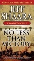 No Less Than Victory: A Novel of World War II - Jeff Shaara