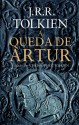 A Queda de Arthur - J.R.R. Tolkien, J.R.R. Tolkien