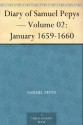 Diary of Samuel Pepys - Volume 02: January 1659-1660 - Samuel Pepys, Mynors Bright