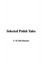 Selected Polish Tales - Else C.M. Benecke, Marie Busch