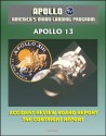 Apollo and America's Moon Landing Program: Apollo 13 Accident Cortright Review Board Report with Findings and Recommendations about the In-flight Oxygen Tank Explosion - Lovell, Haise, and Swigert - World Spaceflight News, NASA, Edgar M. Cortright