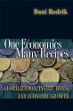 One Economics, Many Recipes: Globalization, Institutions, and Economic Growth - Dani Rodrik