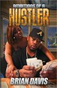 Ambitions of A Hustler - Brian Davis