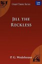 Jill the Reckless - P.G. Wodehouse