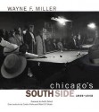 Chicago's South Side, 1946-1948 - Wayne F. Miller, Gordon Parks, Robert B. Stepto