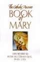 The Catholic Answer Book of Mary - Peter M.J. Stravinskas, Peter John Cameron, Romanus Cessario, Richard Sterling Bradford, Dave Armstrong, Marianne Lorraine Trouvé, Anthony M. Opisso, William Weary, Charles Dickson, Nicholas L. Gregoris, Steven Collison, Jeffery Dennis, Donald Lacy, Leon McKenzie, Robe