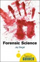 Forensic Science: A Beginner's Guide - Jay A. Siegel