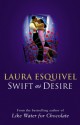 Swift As Desire - Laura Esquivel