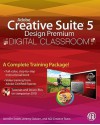 Adobe Creative Suite 5 Design Premium Digital Classroom, (Book and Video Training) - Jennifer Smith