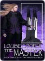 The Master [Time Master Trilogy Book 3] - Louise Cooper