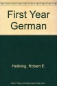 First-Year German - Robert E. Helbling, Wolf Gewehr, Dieter Jedan, Wolff A. Von Schmidt