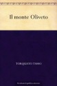 Il monte Oliveto (Italian Edition) - Torquato Tasso