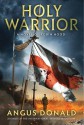 Holy Warrior - Angus Donald