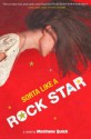 Sorta Like a Rock Star - Matthew Quick