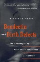 Bendectin and Birth Defects: The Challenges of Mass Toxic Substances Litigation - Michael D. Green