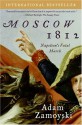 Moscow 1812: Napoleon's Fatal March - Adam Zamoyski