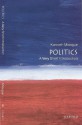 Politics: A Very Short Introduction (Very Short Introductions) - Kenneth Minogue